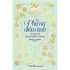 Phụ nữ điềm tĩnh là người hạnh phúc nhất (TB2018)